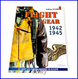 FLIGHT GEAR 1942-1945 By Mathieu Bianchi US Army Air Forces Aviators in Europe