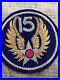 Post-WW2-US-Army-15TH-AIR-FORCE-Bullion-Patch-Japanese-Made-Excellent-Cond-01-xu